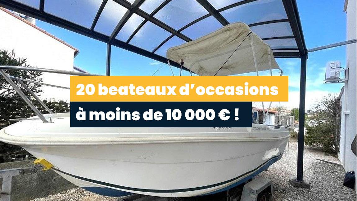 Bateaux d'occasion à petits prix Bateaux d'occasion à petits prix